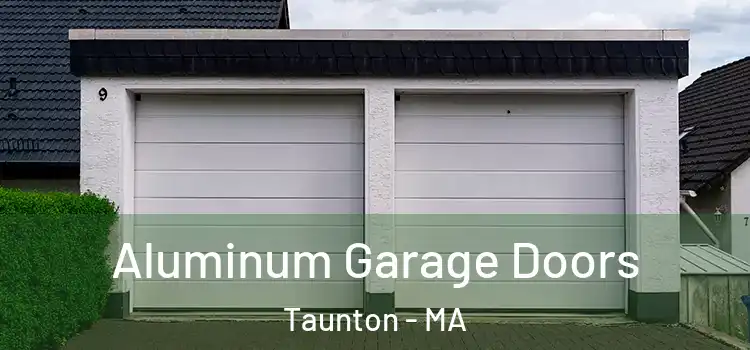  Aluminum Garage Doors Taunton - MA