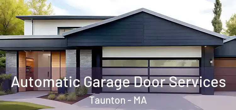  Automatic Garage Door Services Taunton - MA