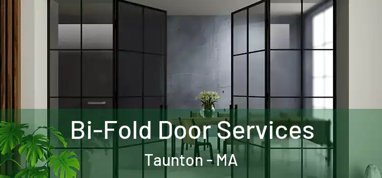 Bi-Fold Door Services Taunton - MA