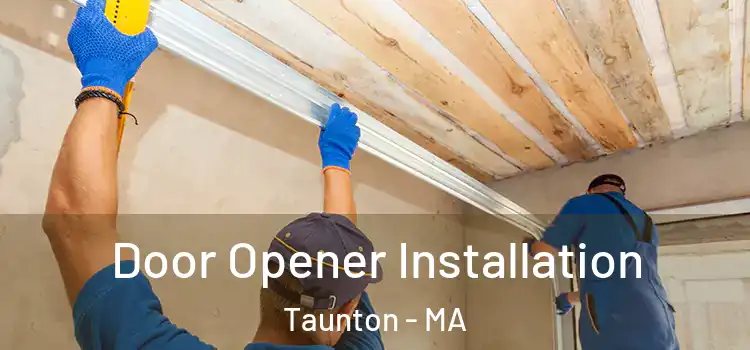 Door Opener Installation Taunton - MA