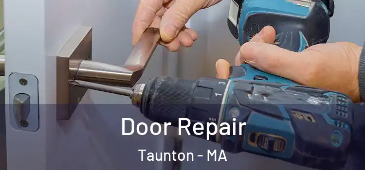  Door Repair Taunton - MA