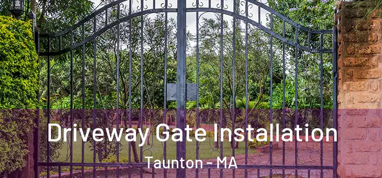 Driveway Gate Installation Taunton - MA