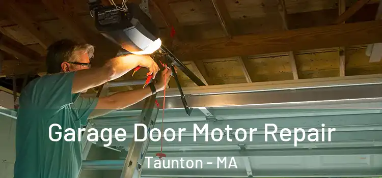 Garage Door Motor Repair Taunton - MA