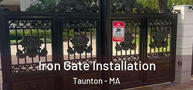 Iron Gate Installation Taunton - MA