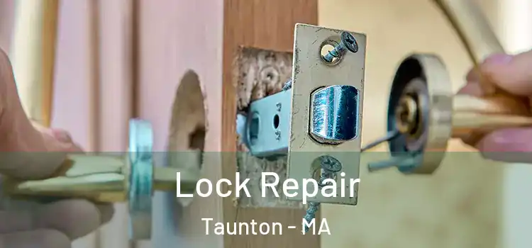 Lock Repair Taunton - MA