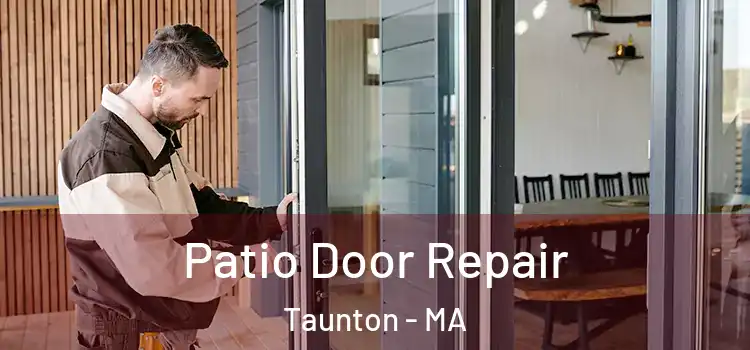 Patio Door Repair Taunton - MA
