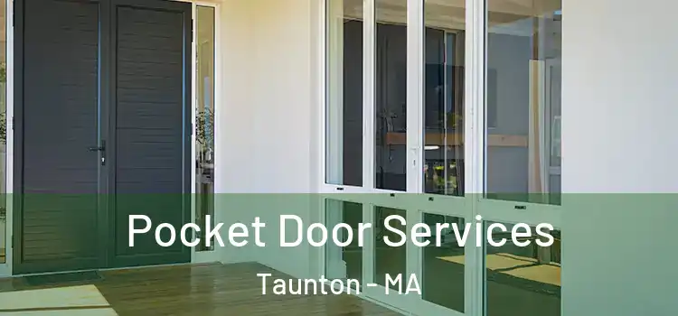  Pocket Door Services Taunton - MA