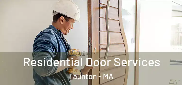 Residential Door Services Taunton - MA