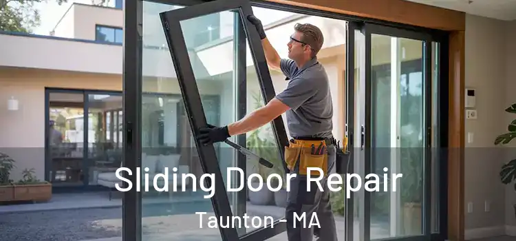 Sliding Door Repair Taunton - MA